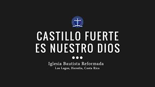 Castillo fuerte es nuestro Dios [upl. by Anaile]