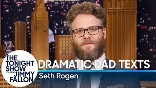 Seth Rogen Reads Dramatic Dad Texts [upl. by Brenden]