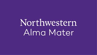 Northwestern University Alma Mater [upl. by Ahsinauq]