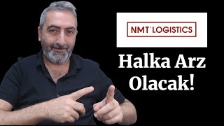 NMT Lojistik Halka Arz Olacak [upl. by Roi]