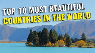 Top 10 Most Beautiful Countries in the World 2023 [upl. by Calendre613]