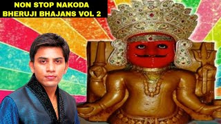 Non Stop Nakoda Bheruji Bhajan Vol2  Vaibhav Bagmar savjainmusic [upl. by Filberto]