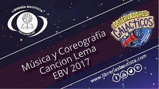 Observadores Galácticos EBV 2017 Música y coreografía [upl. by Hsirahc]