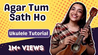 Agar Tum Saath Ho Ukulele Tutorial  Sayali Tank [upl. by Ellehsram]