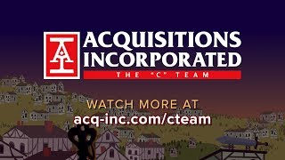 Acquisitions Inc The quotCquot Team Ad [upl. by Chanda90]