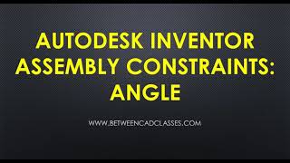 Autodesk Inventor Assembly Constraints Angle [upl. by Olihs523]