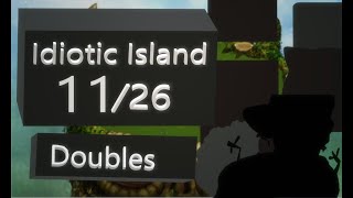 My Actual Professional Idiots  Idiotic Island  Doubles [upl. by Eelrefinnej]