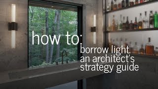 How to Borrow Natural Light  An Architects Strategy Guide [upl. by Lsil]