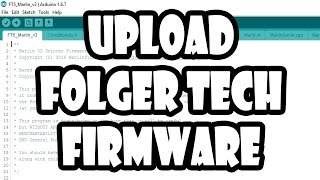 How To Upload Folger Tech 3D Printer Firmware [upl. by Lleksah]