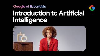 Introduction to Artificial Intelligence AI  Google AI Essentials [upl. by September]