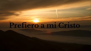 Prefiero a mi Cristo pista y letra Edith Aravena [upl. by Robbin]