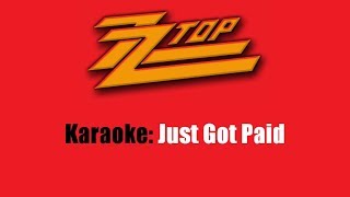 Karaoke ZZ Top  Just Got Paid [upl. by Darbee]