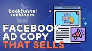 Facebook Ad Copy That Sells  BookFunnel Webinars [upl. by Emmaline]