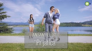 Ansambel Stil  Prjatlca Official [upl. by Ahl]