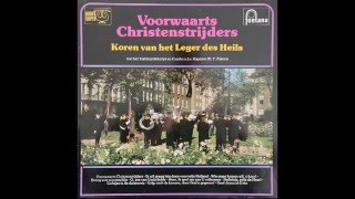 Voorwaarts Christenstrijders  Koren van Het Leger des Heils 1 [upl. by Yvehc]