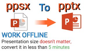 ppsx to pptx Offline Convert How to edit PowerPoint Slideshow [upl. by Harriot]