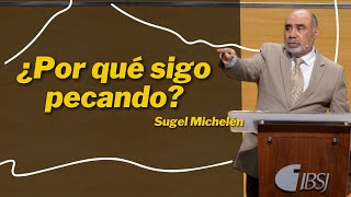 ¿Por qué sigo pecando  Sugel Michelén [upl. by Gaskill94]