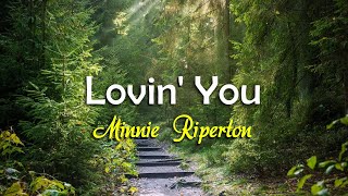 Lovin You  KARAOKE VERSION  as popularized by Minnie Riperton [upl. by Delly]