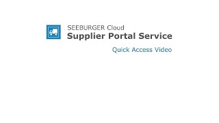 Quick Access Video SEEBURGER Cloud Supplier Portal Service [upl. by Corri]