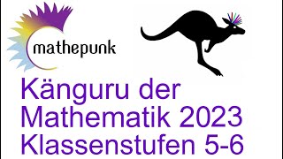 Känguru der Mathematik 2023 Deutschland Klassenstufen 5amp6 [upl. by Emersen]