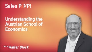 Understanding the Austrian School of Economics with Walter Block [upl. by Htennek]