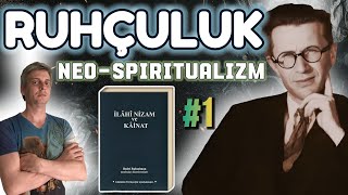 1 Türkiyede Spiritüalizm ve Bedri Ruhselman  İlahi Nizam ve KainatRuh Celseleri ve Tebliğ Alımı🔯 [upl. by Butcher]