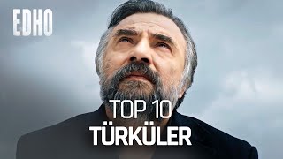 Top 10 Listesi  EDHO Türküleri [upl. by Pevzner805]