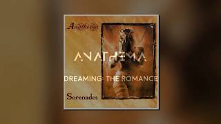 Anathema  Dreaming The Romance [upl. by Ettenahc]