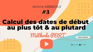 08  Calcul des dates de début au plus tôt et de fin au plus tard [upl. by Aketal]