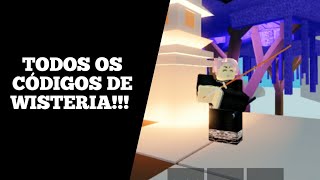 TODOS OS CÓDIGOS  WISTERIA ROBLOX [upl. by Nauqet]