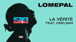 Lomepal  La vérité feat Orelsan lyrics video [upl. by Chemush]