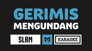 Karaoke  Slam  Gerimis Mengundang [upl. by Esra915]