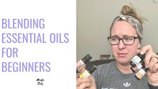 Blending Essential Oils for Beginners [upl. by Yesnik]