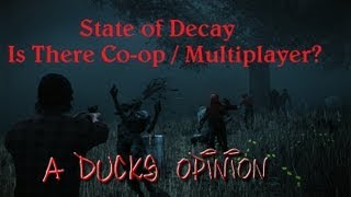 State of Decay Is There Coop  Multiplayer Tips amp Tricks [upl. by Rosalyn429]