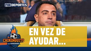 quotXavi les está poniendo más piedras en la mochilaquot Juanfe  El Chiringuito [upl. by Aehsal]