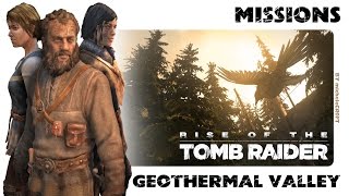 RISE OF THE TOMB RAIDER 100 Walkthrough  Geothermal Valley Missions [upl. by Sharleen]