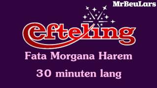 Efteling muziek  Fata Morgana  Harem 30 minuten versie [upl. by Nnel344]