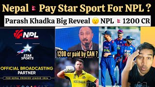 Nepal Give Money To Star Sports For NPL  Parash Khadka Big Reveal  NPL Star Sports [upl. by Ten]