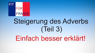 Steigerung des französischen Adverbs Teil 3 [upl. by Alaekim]