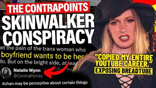 Contrapoints CONFIRMS INSANE PhilosophyTube SKINWALKER Theory [upl. by Vullo810]