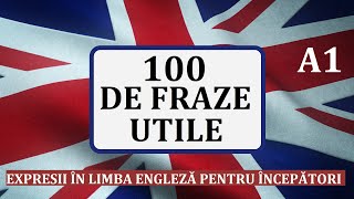 Invata engleza  100 de FRAZE UTILE in limba engleza [upl. by Aeslehc]