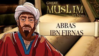 Abbas ibn Firnas  Great Muslim minds  CABTV [upl. by Malvie]