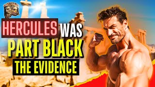 Hercules Was Part Black The Evidence [upl. by Castora]