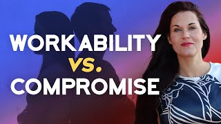 The Difference Between Compromise and Workability in Relationships [upl. by Annoiek]