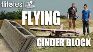 Flite Test  Flying Cinder Block  PROJECT [upl. by Coney]