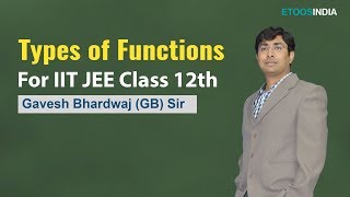 Types of Functions  IIT JEE  Mathematics by Gavesh Bhardwaj GB Sir [upl. by Hsakaa]