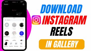 How to Download Instagram Reels to Gallery – 2024 Guide [upl. by Nnylram]