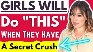 25 Unmistakeable Signs She Has A Secret Crush And It Might Be You DONT MISS YOUR CHANCE [upl. by Shanney]