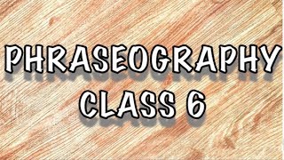 PHRASEOGRAPHY  CLASS 6 [upl. by Marc502]