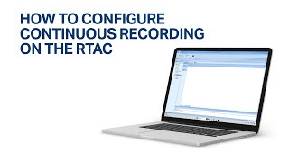 How to Configure Continuous Recording on the RTAC [upl. by Brenna]